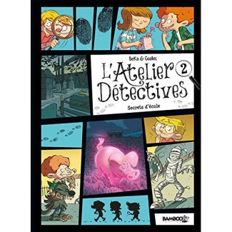 L'atelier détectives Tome 2 : Secrets d'école
