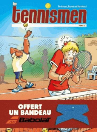 Les Tennismen Tome 1, avec un bandeau Babolat offert