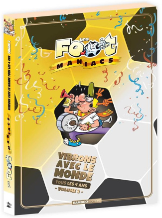 Les Footmaniacs : Vibrons avec le monde tous les 4 ans Volume 2. Pack en 2 volumes : Tome 12 ; Tome