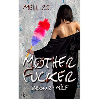 Mother Fucker Tome 2 : Milf