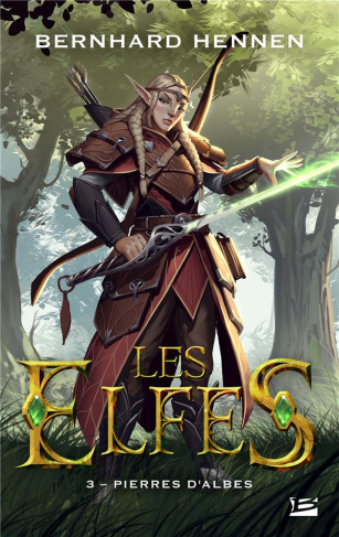 Les Elfes Tome 3 : Pierres d'Albes