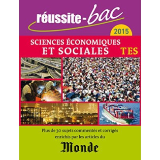 Sciences économiques et sociales Tle ES. Avec le Monde, Edition 2015