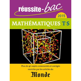 Mathématiques Tle S. Avec le Monde, Edition 2015
