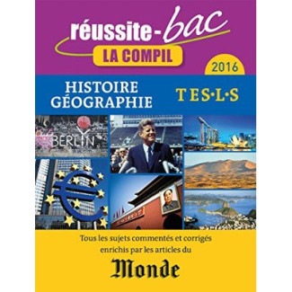 Histoire-Géographie Tle ES, L, S. La compil, Edition 2016