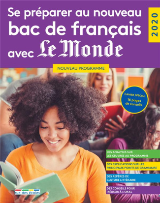 Se préparer au nouveau bac de français avec Le Monde. Edition 2020