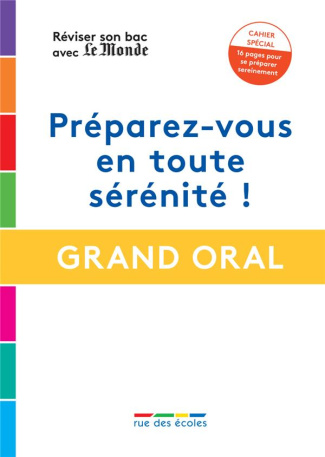 Réussir son grand oral du bac avec Le monde Terminale. Edition 2021