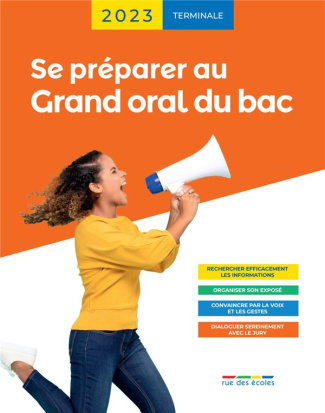 Se préparer au grand oral du bac Terminale. Edition 2023