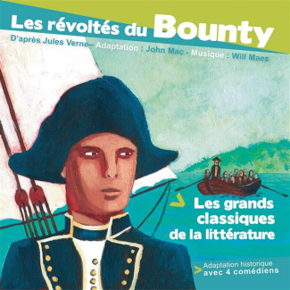 Les révoltés du Bounty. 1 CD audio