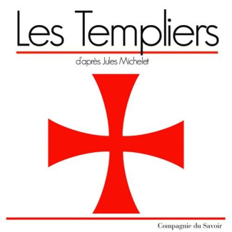 Les Templiers. 1 CD audio MP3
