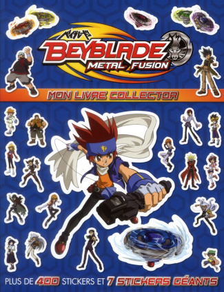 Beyblade Metal Fusion : Mon livre collector