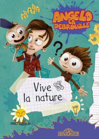 Angelo la Débrouille : Vive la nature !