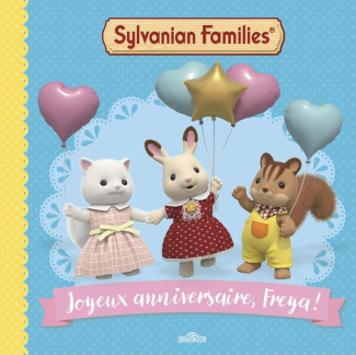 Sylvanian Families : Joyeux anniversaire, Freya !