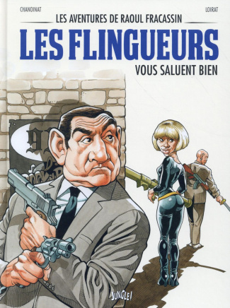 Les aventures de Raoul Fracassin Tome 2 : Les flingueurs vous saluent bien