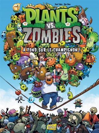 Plants vs Zombies Tome 5 : A fond sur le champignon !