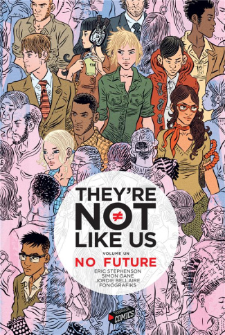 They're not like us Tome 1 : No future