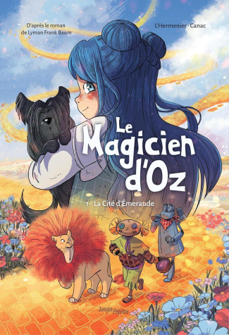 Le Magicien d'Oz Tome 1 : La cité d'Emeraude