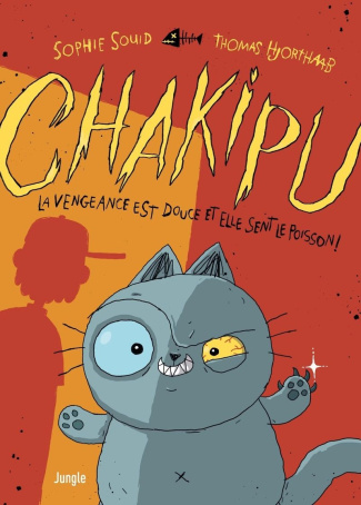 Chakipu Tome 1 : La vengance est douce et elle sent le poisson