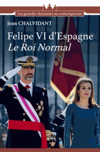 Felipe VI d'Espagne. Le roi normal