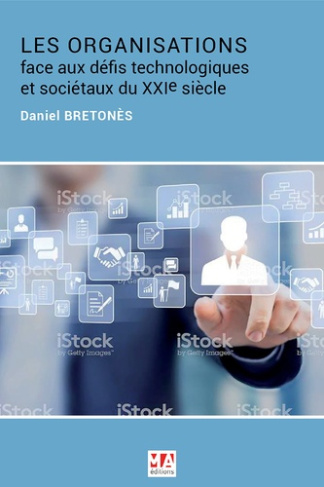 Les organisations face aux défis technologiques et sociétaux du XXIe siècle