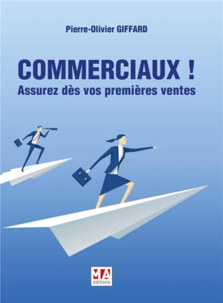 Commerciaux ! Assurez des vos premières ventes