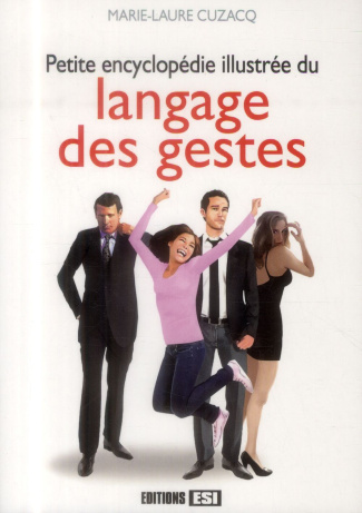 Petite encyclopédie illustrée du langage des gestes