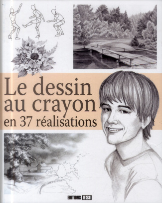Le dessin au crayon en 37 réalisations
