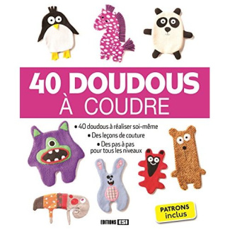 40 doudous à coudre. Patrons inclus