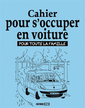 S'occuper en voiture pour toute la famille ! 100 activités