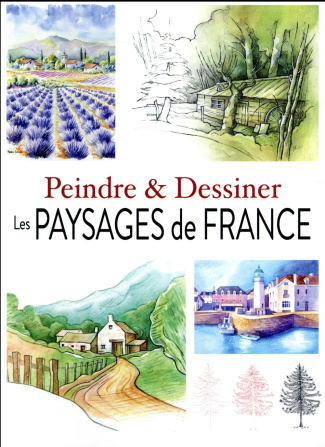 Peindre & dessiner les paysages de France