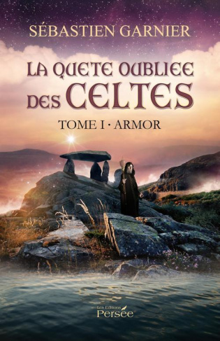 La Quête Oubliée des Celtes Tome 1 : Armor