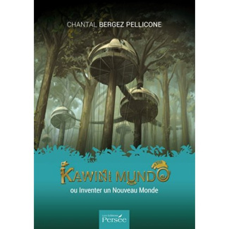 Kawini Mundo ou Inventer un Nouveau Monde