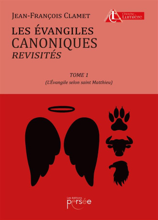 Les évangiles canoniques revisités. Tome 1, L'Evangile selon saint Matthieu