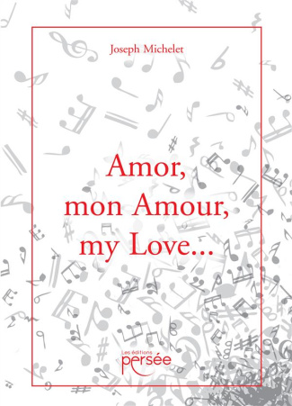 Amor, mon Amour, my Love
