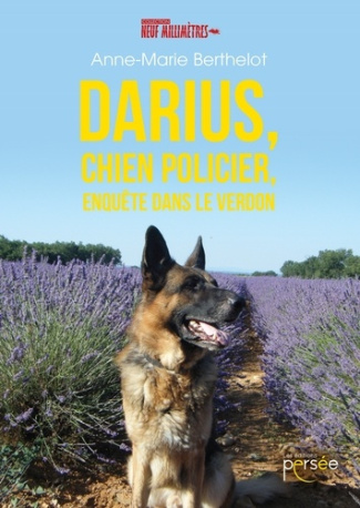 Darius, chien policier, enquête dans le Verdon