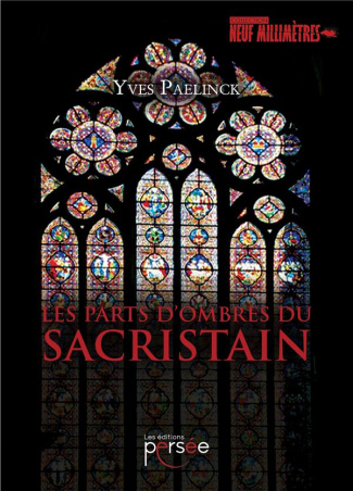 LES PARTS D'OMBRES DU SACRISTAIN