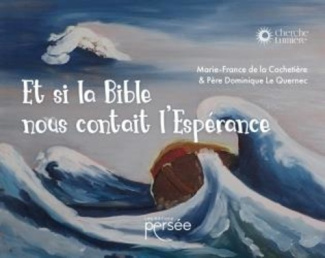 Et si la bible nous contait l'espérance