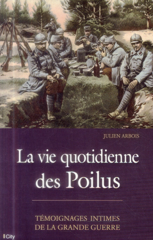 La vie quotidienne des poilus