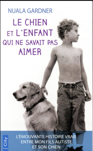 Le chien et l'enfant qui ne savait pas aimer