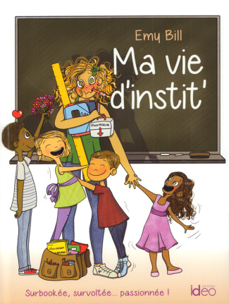 Ma vie d'instit' Tome 1