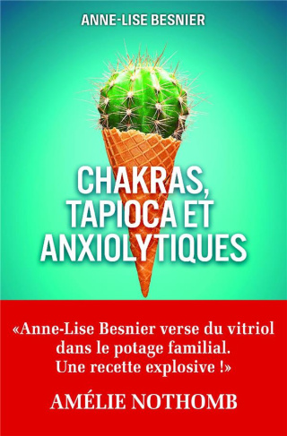 Chakras, tapioca et anxiolytiques