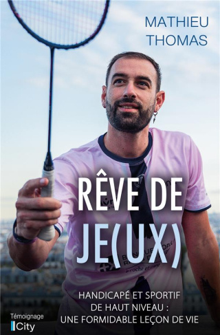 Rêve de je(ux). Ma différence, ma force