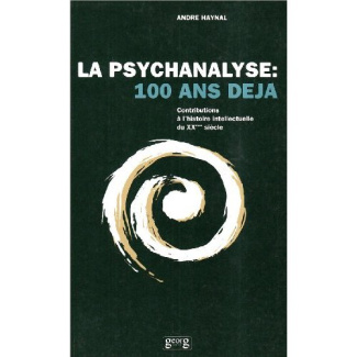 LA PSYCHANALYSE . 100 ANS DEJA