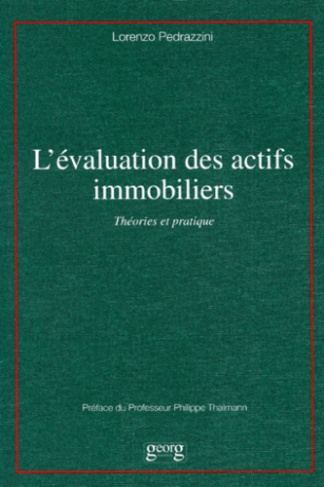 L'EVALUATION DES ACTIFS IMMOBILIERS. Théories et pratique