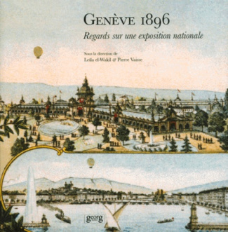 Genève 1896. Regards sur une exposition nationale