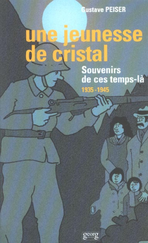 Une jeunesse de cristal. Souvenirs de ces temps-là 1935-1945