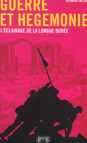 Guerre et hégémonie. L'éclairage de la longue durée