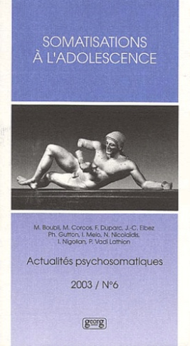 Actualités psychosomatiques N° 6/2003 : Somatisations à l'adolescence