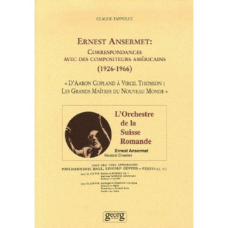 Ernest Ansermet : Correspondances avec des compositeurs américains (1926-1966). D'Aaron Copland à Vi