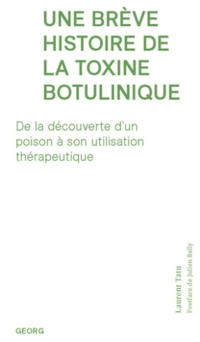 Une brève histoire de la toxine botulinique. De la découverte d'un poison à son utilisation thérapeu