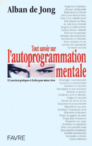 Tout savoir sur l'autoprogrammation mentale